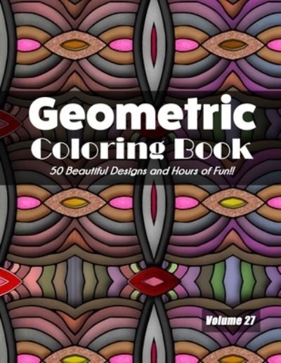 Cover for Jolea Studios · Geometric Coloring Book, Volume 27 (Taschenbuch) (2020)