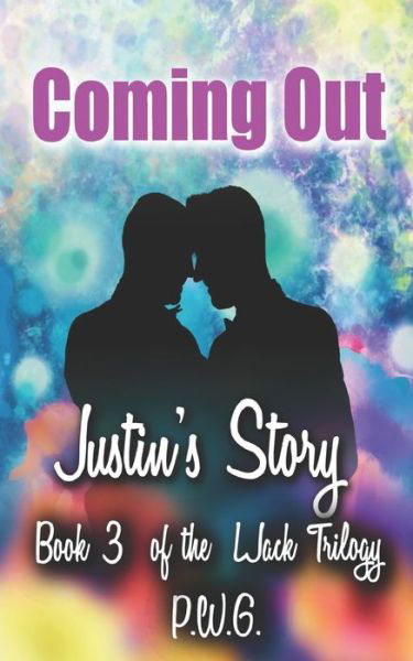 Cover for P W G · Coming Out: Justin's Story - Ljack Trilogy (Paperback Book) (2021)