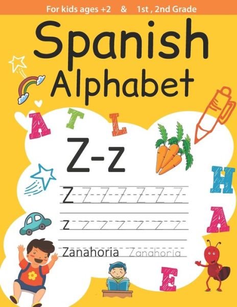 Spanish alphabet, For kids ages +2 and 1st, 2nd Grade: Spanish alphabet handwriting practice workbook kids & toddlers, activity book for preschooler, kindergarten for Boys, Girls, Fun, book for kids ages 2-4 4-8 - Thomas Johan - Livres - Independently Published - 9798712608935 - 22 février 2021