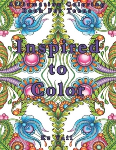 Cover for Kc Vail · Inspired To Color (Paperback Book) (2021)