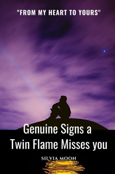 Cover for Silvia Moon · Signs A Twin Flame Misses You (Paperback Book) (2021)