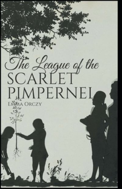 Cover for Emma Orczy · The League of the Scarlet Pimpernel Illustrated (Paperback Book) (2021)