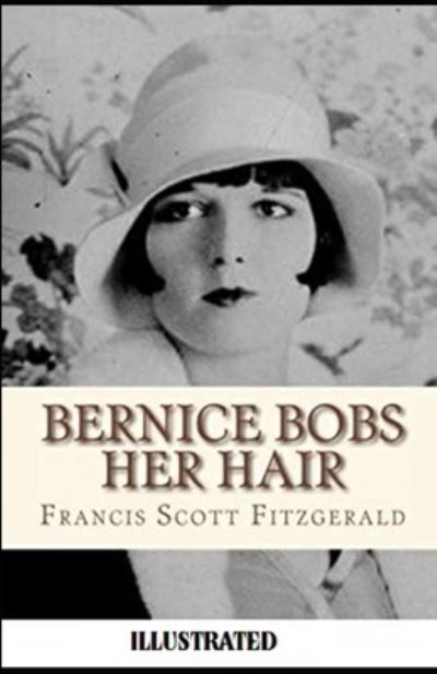 Cover for Francis Scott Fitzgerald · Bernice Bobs Her Hair Illustrated (Paperback Book) (2021)