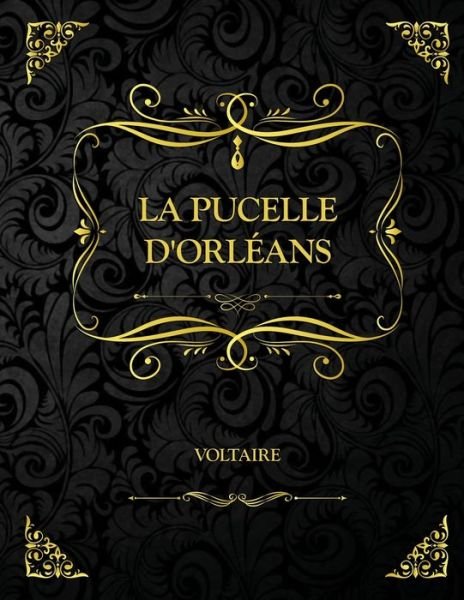 Cover for Voltaire · La Pucelle d'Orleans: Edition Collector - Voltaire (Pocketbok) (2021)