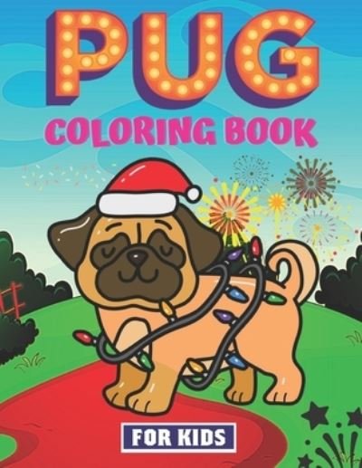 Cover for Helen Taylor · Pug Coloring Book For Kids (Taschenbuch) (2021)