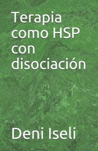 Cover for Deni Iseli · Terapia como HSP con disociacion (Paperback Book) (2021)