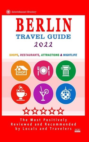 Berlin Travel Guide 2022 - Avram M Davidson - Książki - Independently Published - 9798747767935 - 2 maja 2021