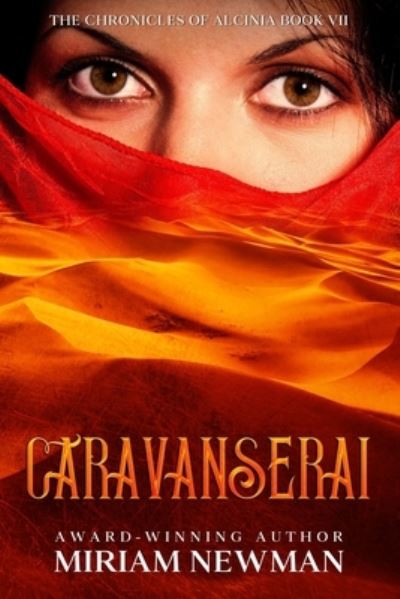 Cover for Miriam Newman · Caravanserai: The chronicles of Alcinia - Book 7 (Paperback Book) (2022)