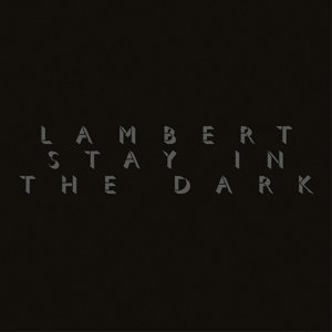 Cover for Lambert · Stay in the Dark (CD) (2017)