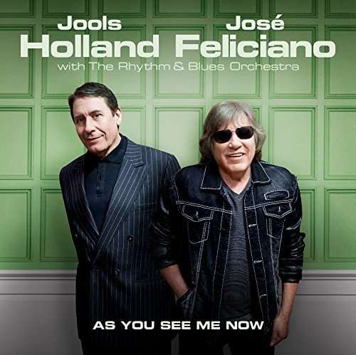 Cover for Holland,jools &amp; Feliciano,jose · As You See Me Now (CD) (2017)