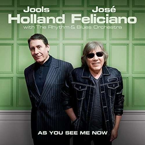 Cover for Holland, Jools &amp; Jose Feliciano · As You See Me Now (CD) (2017)