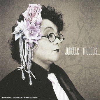 Cover for Juliette · Mutatis Mutandis (CD) (2005)