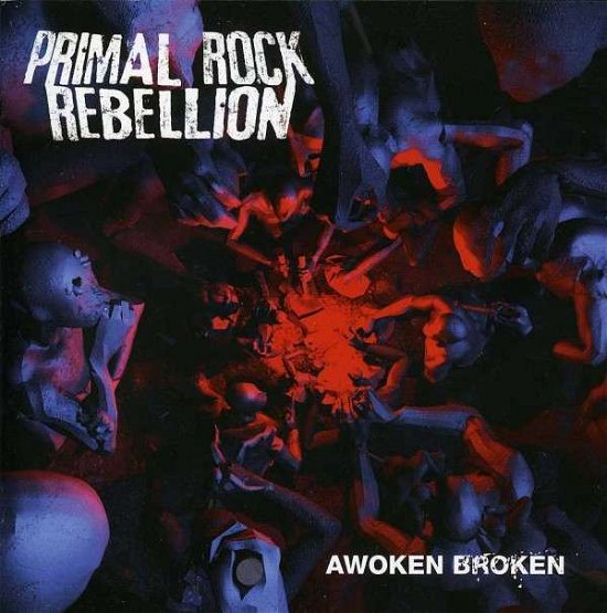 Primal Rock Rebellion · Awoken Broken (CD) (2012)