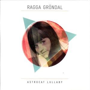 Cover for Ragga Grondal · Astrocat Lullaby (CD) (2012)