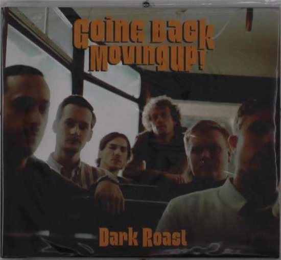 Cover for Dark Roast · Going Back, Moving Up! (CD) [Digipak] (2021)