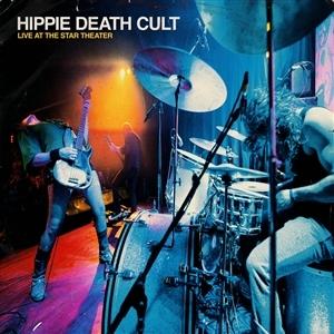 Live at the Star Theater - Hippie Death Cult - Música - HEAVY PSYCH SOUNDS - 0694685736936 - 23 de mayo de 2025