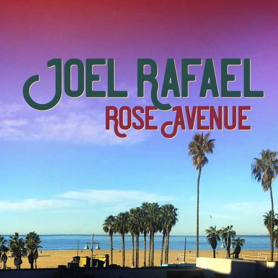 Joel Rafael Rose Avenue - Joel Rafael - Music - INSIDE RECORDINGS - 0696751051936 - 2010