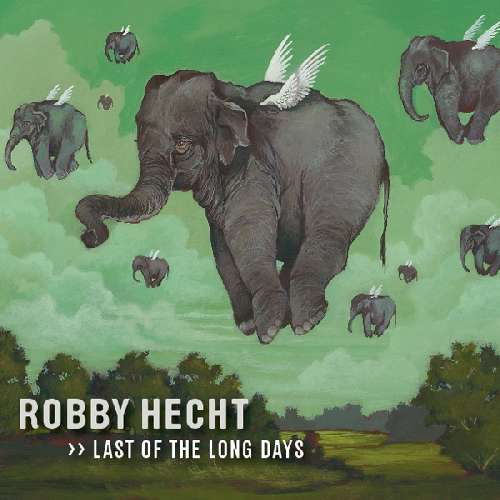 Cover for Robby Hecht · Last of the Long Days (CD) (2011)