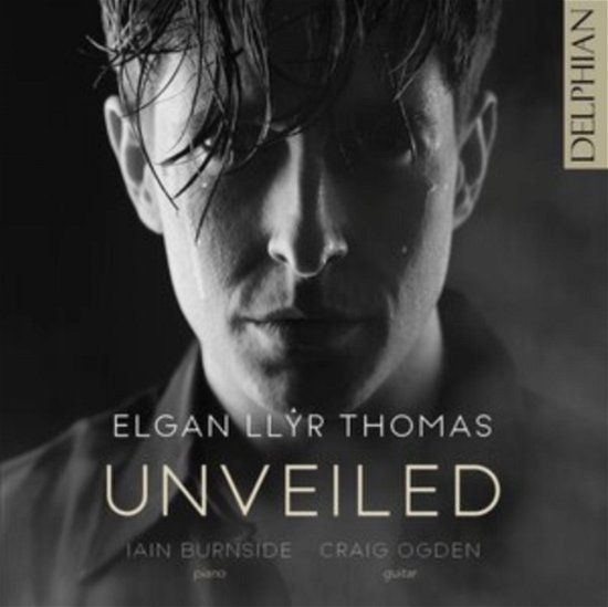 Cover for Elgan Llyr Thomas / Iain Burnside / Craig Ogden · Unveiled: Britten / Tippett / Gibbs / Browne / Thomas (CD) (2023)