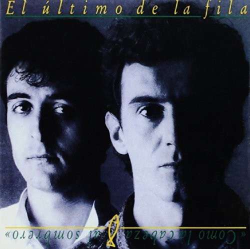 Cover for El Ultimo De La Fila · Como La Cabeza Al Sombrero (CD) (2014)