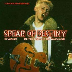 Cover for Spear of Destiny · In Concert Do you Believe In The Westworld? (CD)