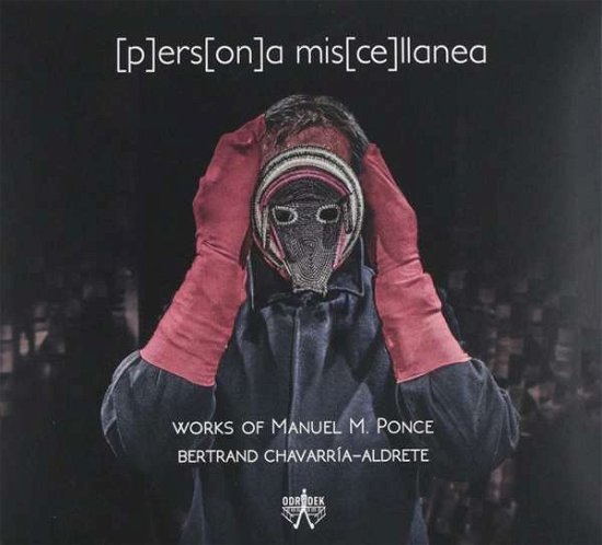 Persona Miscellanea - Works for Guitar - Bertrand Chavarria-Aldrete - Música - DAN - 0855317003936 - 1 de fevereiro de 2021