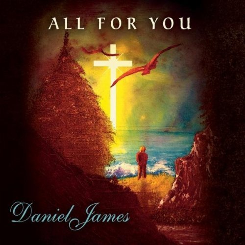 Cover for Daniel James · All for You (CD) (2011)