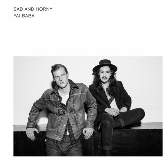 Sad & Horny - Fai Baba - Musique - L'AUTRE - 3521381539936 - 9 décembre 2016