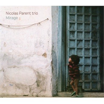 Mirage - Nicholas -Trio- Parent - Musik - L'AUTRE - 3521383449936 - 1. april 2019