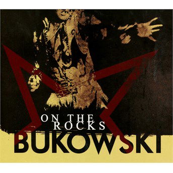 On The Rocks - Bukowski - Musik - VERYCORDS - 3760220460936 - 28 april 2023