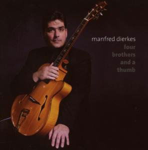 Four Brothers & A Thumb - Manfred Dierkes - Musik - ACOUSTIC MUSIC - 4013429113936 - 9. maj 2008