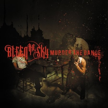 Cover for Bleed the Sky · Murder the Dance (CD) (2008)