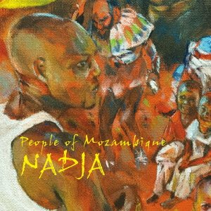 Cover for Nadja · People of Mozambique (CD) [Japan Import edition] (2016)