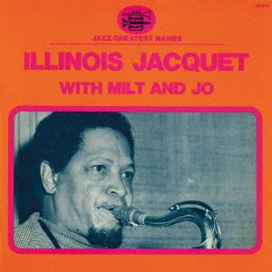 Cover for Illinois Jacquet · With Milt and Jo &lt;limited&gt; (CD) [Japan Import edition] (2019)