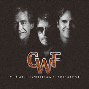 Cover for Champlin / Williams / Friestedt · Cwf (CD) [Japan Import edition] (2021)