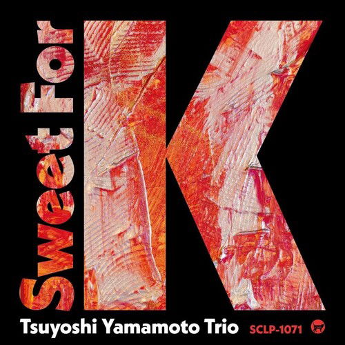 Cover for Tsuyoshi Yamamoto · Sweet For K (LP) [Japan Import edition] (2025)