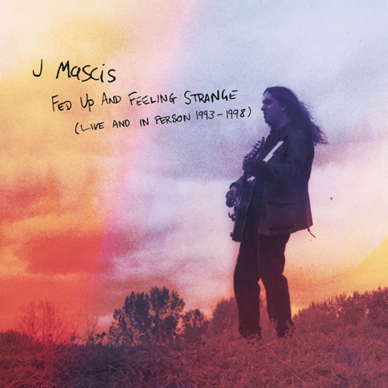 Fed Up And Feeling Strange - Live And In Person 1993-1998 (Capacity Wallet) - J Mascis - Musique - CHERRY RED - 5013929182936 - 29 janvier 2021