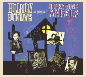 Hillbilly Houn Dawgs & Honky-tonk Angels / Var (CD) [Digipak] (2016)