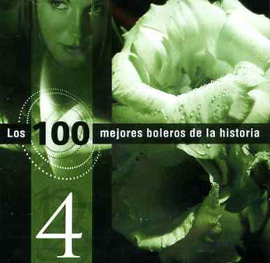 Varios Interpretes - Los 100 Mejores Boleros De La - Los 100 Mejores Boleros De La Historia - Musique - MBB - 7798082988936 - 19 avril 2005