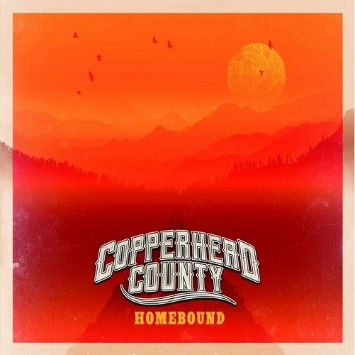 Homebound - Copperhead County - Musik - CONTINENTAL EUROPE - 8713762039936 - 28. oktober 2022