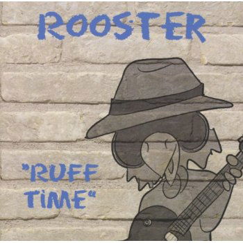 Cover for Rooster · Ruff Time (CD) (2013)