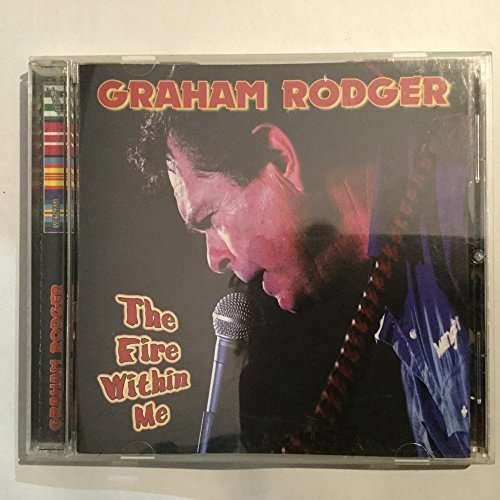 Cover for Graham Rodger · Fire Within Me (CD) (2016)