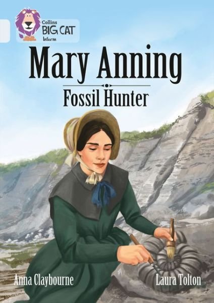 Cover for Anna Claybourne · Mary Anning Fossil Hunter: Band 17/Diamond - Collins Big Cat (Paperback Bog) (2017)