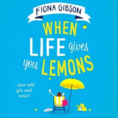 Cover for Fiona Gibson · When Life Gives You Lemons (CD) (2020)