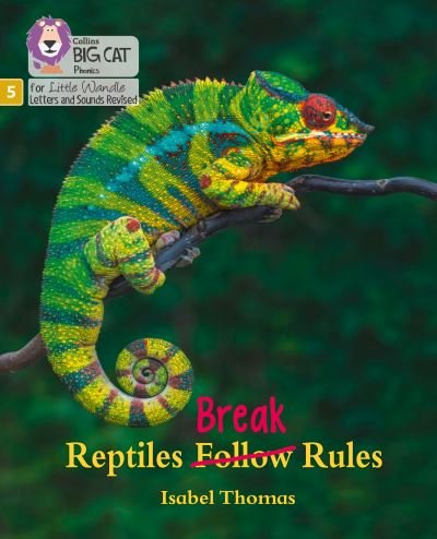 Reptiles Break Rules: Phase 5 Set 5 - Big Cat Phonics for Little Wandle Letters and Sounds Revised - Isabel Thomas - Kirjat - HarperCollins Publishers - 9780008505936 - torstai 2. syyskuuta 2021