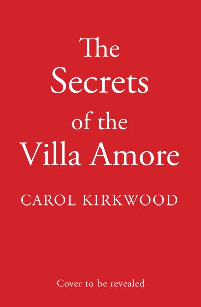 Cover for Carol Kirkwood · Secrets of the Villa Amore (Paperback Bog) (2023)