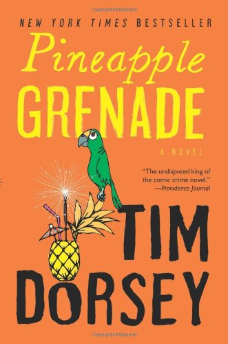 Pineapple Grenade: A Novel - Serge Storms - Tim Dorsey - Books - HarperCollins - 9780061876936 - July 10, 2012