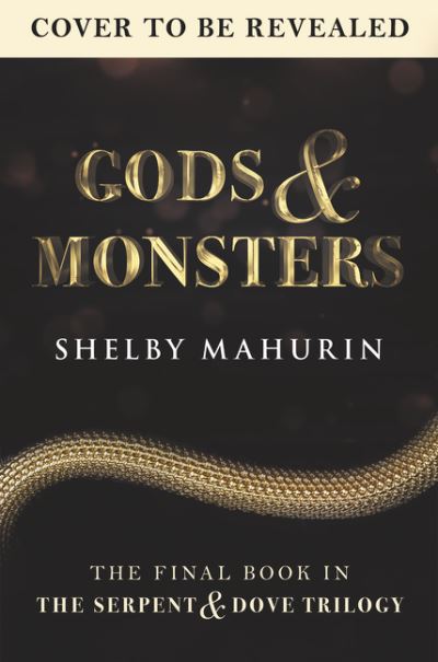 Cover for Shelby Mahurin · Gods &amp; Monsters - Serpent &amp; Dove (Hardcover Book) (2021)