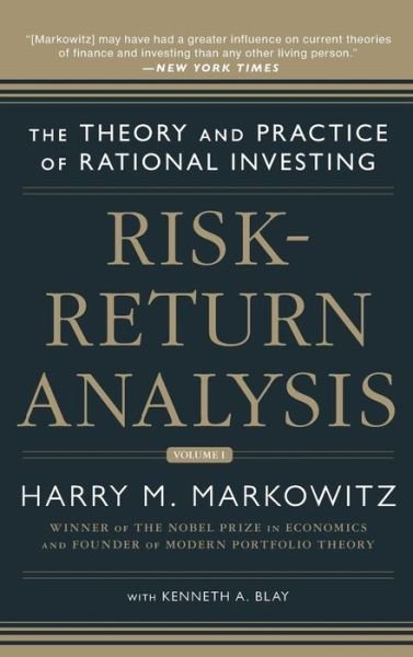 Risk-Return Analysis: The Theory and Practice of Rational Investing (Volume One) - Harry Markowitz - Kirjat - McGraw-Hill Education - Europe - 9780071817936 - keskiviikko 16. lokakuuta 2013