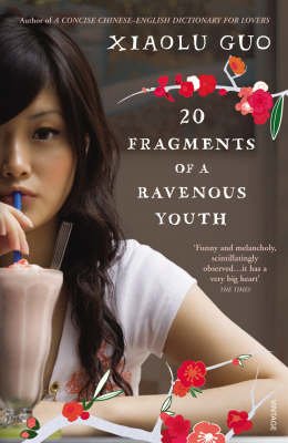 Cover for Xiaolu Guo · 20 Fragments of a Ravenous Youth (Paperback Book) [1th edição] (2009)